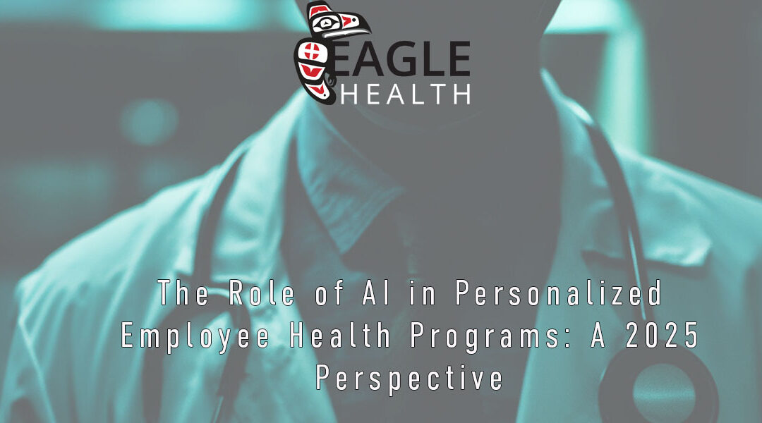 The Role of AI in Personalized Employee Health Programs: A 2025 Perspective
