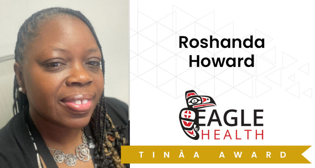Tinaa Award for Eagle Health Roshanda Howard