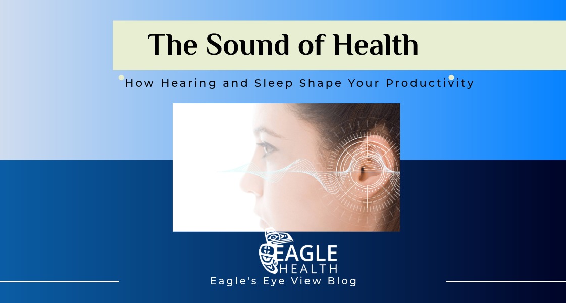 The Sound of Health Eagles Eye View March Blog Post